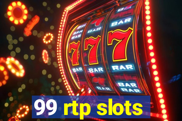 99 rtp slots